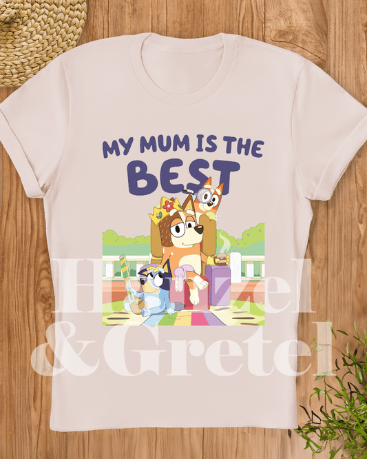 Bluey My Mum Is The Best T-shirt - Hanzel & Gretel