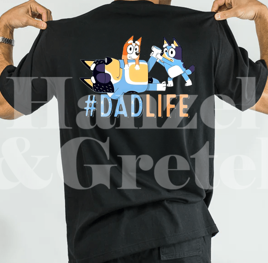 Bluey Dad Life T-shirt - Hanzel & Gretel